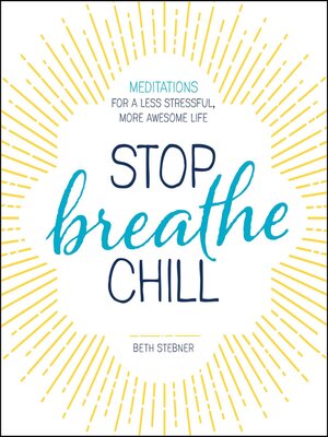 cover image of Stop. Breathe. Chill.